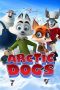 nonton film Arctic Dogs